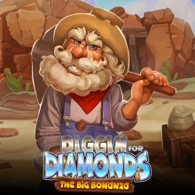 Diggin’ for Diamonds – The Big Bonanza