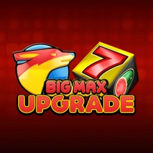 Big Max Upgrade
