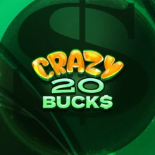 Crazy 20 Bucks