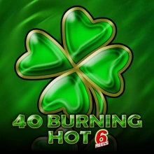 40 Burning Hot 6 Reels