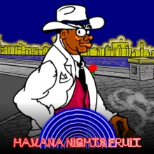 Havana Nights Fruit