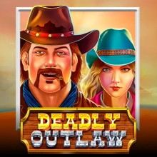 Deadly Outlaw