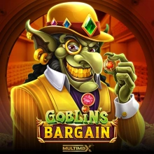 Goblin’s Bargain Multimax