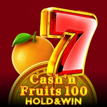 Cash’n Fruits 100 Hold And Win