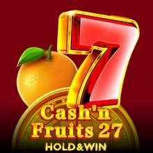 Cash’n Fruits 27 Hold And Win